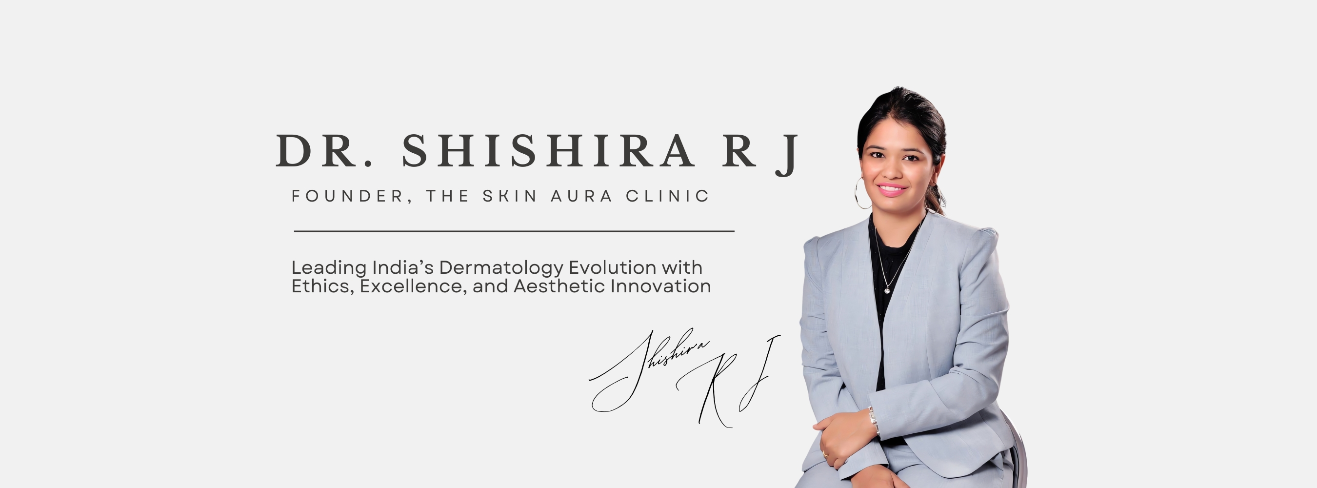 Dr. Shishira R J: Merging Science with Aesthetics to Transform Skin Wellness in India